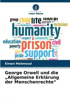 George Orwell und die „Allgemeine Erklärung der Menschenrechte