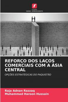 REFORÇO DOS LAÇOS COMERCIAIS COM A ÁSIA CENTRAL