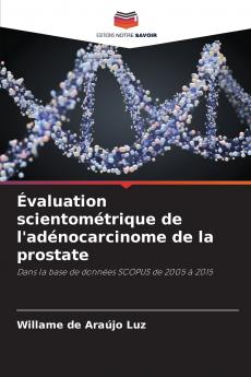 Évaluation scientométrique de l'adénocarcinome de la prostate