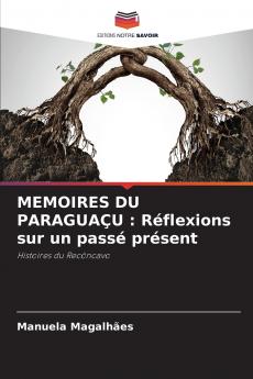 MEMOIRES DU PARAGUAÇU