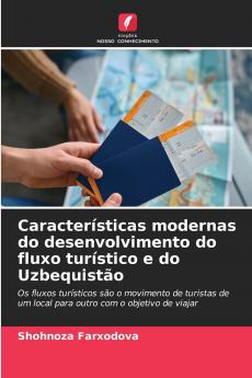 Características modernas do desenvolvimento do fluxo turístico e do Uzbequistão