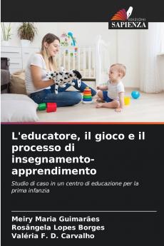 L'educatore il gioco e il processo di insegnamento-apprendimento