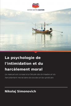 La psychologie de l'intimidation et du harcèlement moral