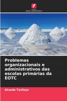 Problemas organizacionais e administrativos das escolas primárias da EOTC
