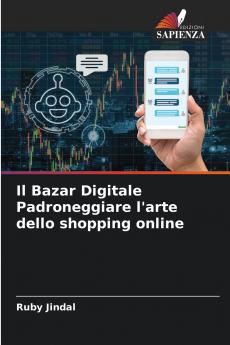 Il Bazar Digitale Padroneggiare l'arte dello shopping online