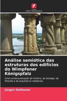 Análise semiótica das estruturas dos edifícios do Wimpfener Königspfalz