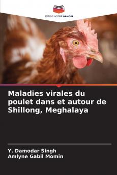 Maladies virales du poulet dans et autour de Shillong Meghalaya