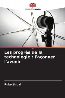 Les progrès de la technologie