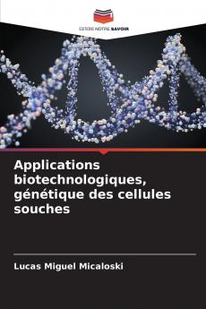 Applications biotechnologiques génétique des cellules souches