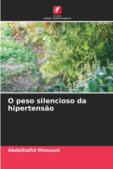 O peso silencioso da hipertensão