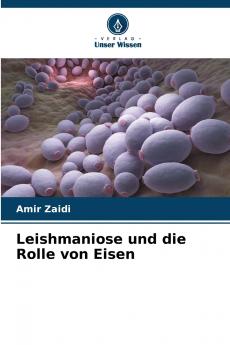 Leishmaniose und die Rolle von Eisen
