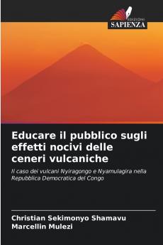 Educare il pubblico sugli effetti nocivi delle ceneri vulcaniche