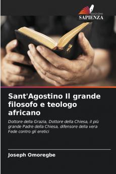 Sant'Agostino Il grande filosofo e teologo africano