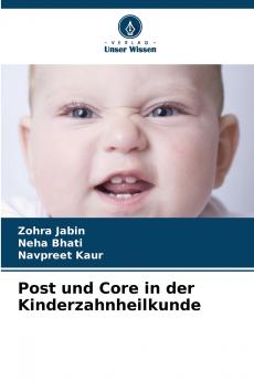 Post und Core in der Kinderzahnheilkunde