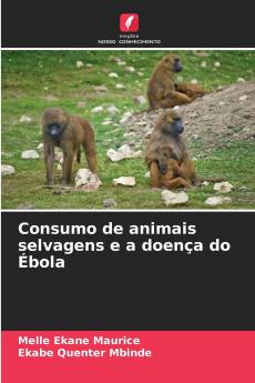 Consumo de animais selvagens e a doença do Ébola