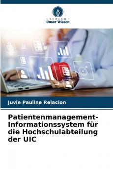 Patientenmanagement-Informationssystem für die Hochschulabteilung der UIC
