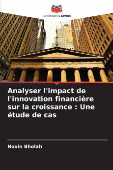 Analyser l'impact de l'innovation financière sur la croissance