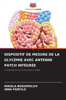 DISPOSITIF DE MESURE DE LA GLYCÉMIE AVEC ANTENNE PATCH INTÉGRÉE
