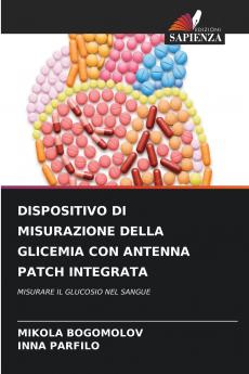 DISPOSITIVO DI MISURAZIONE DELLA GLICEMIA CON ANTENNA PATCH INTEGRATA