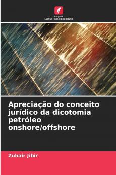 Apreciação do conceito jurídico da dicotomia petróleo onshore/offshore