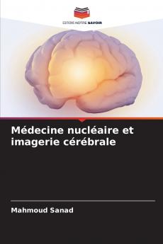 Médecine nucléaire et imagerie cérébrale