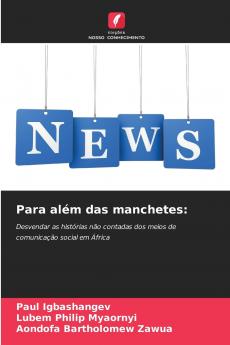 Para além das manchetes