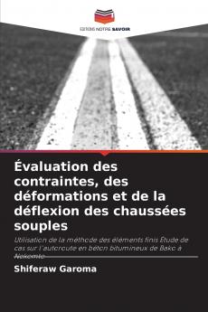 Évaluation des contraintes des déformations et de la déflexion des chaussées souples