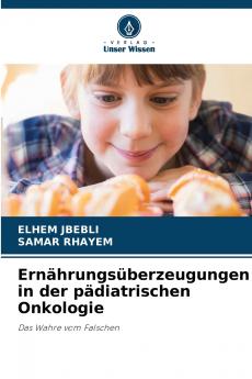 Ernährungsüberzeugungen in der pädiatrischen Onkologie