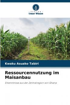 Ressourcennutzung im Maisanbau