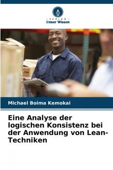Eine Analyse der logischen Konsistenz bei der Anwendung von Lean-Techniken