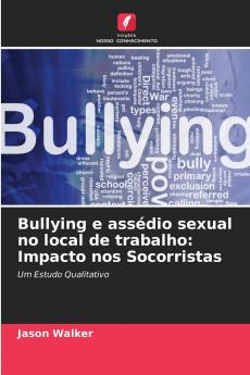 Bullying e assédio sexual no local de trabalho