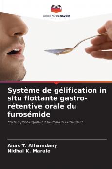 Système de gélification in situ flottante gastro-rétentive orale du furosémide