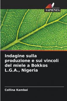 Indagine sulla produzione e sui vincoli del miele a Bokkos L.G.A. Nigeria