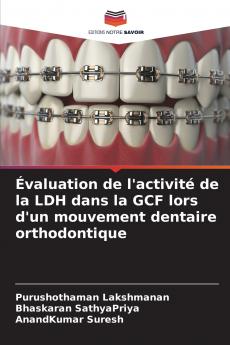 Évaluation de l'activité de la LDH dans la GCF lors d'un mouvement dentaire orthodontique