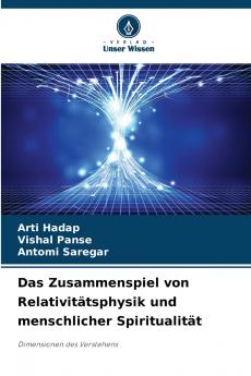 Das Zusammenspiel von Relativitätsphysik und menschlicher Spiritualität