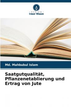 Saatgutqualität Pflanzenetablierung und Ertrag von Jute