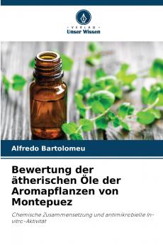 Bewertung der ätherischen Öle der Aromapflanzen von Montepuez