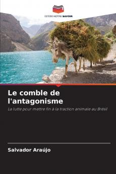 Le comble de l'antagonisme