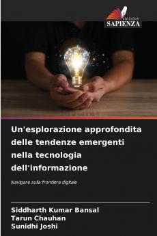 Un'esplorazione approfondita delle tendenze emergenti nella tecnologia dell'informazione