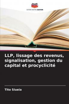 LLP lissage des revenus signalisation gestion du capital et procyclicité