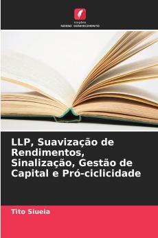 LLP Suavização de Rendimentos Sinalização Gestão de Capital e Pró-ciclicidade