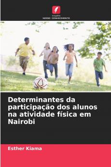 Determinantes da participação dos alunos na atividade física em Nairobi