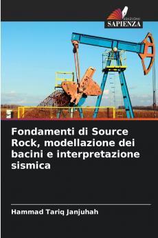 Fondamenti di Source Rock modellazione dei bacini e interpretazione sismica