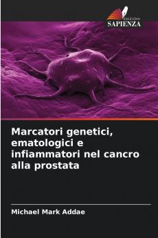 Marcatori genetici ematologici e infiammatori nel cancro alla prostata