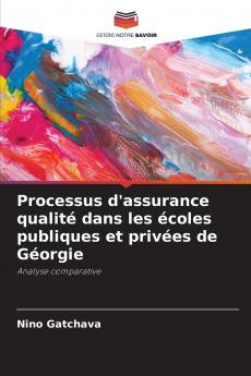 Processus d'assurance qualité dans les écoles publiques et privées de Géorgie