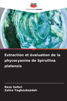 Extraction et évaluation de la phycocyanine de Spirullina platensis