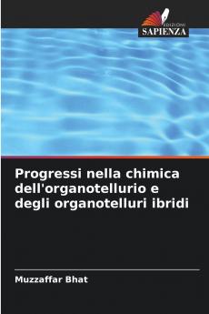 Progressi nella chimica dell'organotellurio e degli organotelluri ibridi