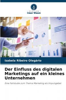 Der Einfluss des digitalen Marketings auf ein kleines Unternehmen