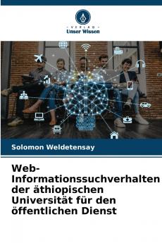 Web-Informationssuchverhalten der äthiopischen Universität für den öffentlichen Dienst