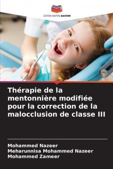 Thérapie de la mentonnière modifiée pour la correction de la malocclusion de classe III